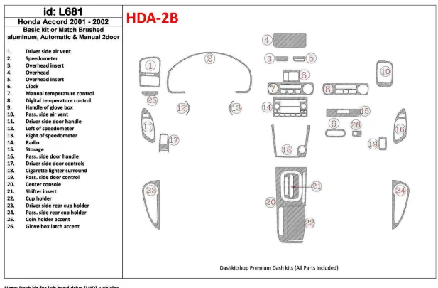 Honda Accord 2001-2002 2 Doors, Basic Set, 26 Parts set Interior BD Dash Trim Kit - 1 Honda Accord 2001-2002 2 Doors, Basic Set, 26 Parts set Interior BD Dash Trim Kit - 1