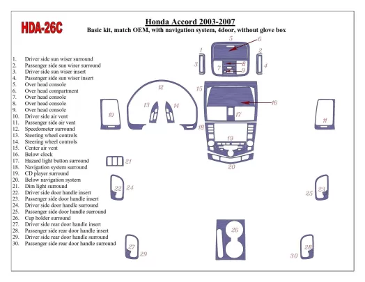Honda Accord 2003-2007 Basic Set, OEM Compliance, With NAVI system, Without glowe-box, 4 Doors Interior BD Dash Trim Kit - 1 - I Honda Accord 2003-2007 Basic Set, OEM Compliance, With NAVI system, Without glowe-box, 4 Doors Interior BD Dash Trim Kit - 1 - I