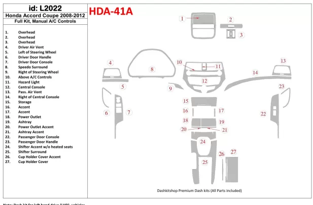Honda Accord 2008-2012 Full Set, 2 Doors (Coupe), Manual Gearbox AC Control Interior BD Dash Trim Kit - 1 - Interior Dash Trim K Honda Accord 2008-2012 Full Set, 2 Doors (Coupe), Manual Gearbox AC Control Interior BD Dash Trim Kit - 1 - Interior Dash Trim K
