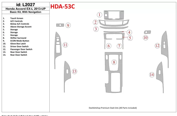 Honda Accord 2013-UP Basic Set, With NAVI Interior BD Dash Trim Kit - 1 - Interior Dash Trim Kit Honda Accord 2013-UP Basic Set, With NAVI Interior BD Dash Trim Kit - 1 - Interior Dash Trim Kit