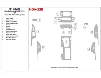 Kit de base Honda Accord 2013-UP, sans kit de garniture de tableau de bord intérieur NAVI BD - 1