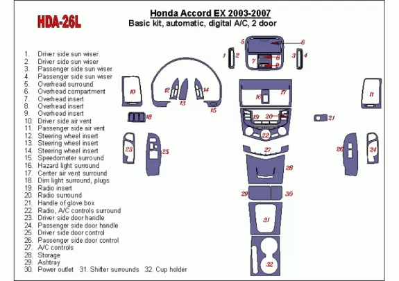 Honda Accord EX 2003-2007 Ensemble de base, vitesse automatique, climatisation automatique, 2 portes intérieures BD Dash Trim Ki
