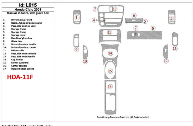 Honda Civic 2001-2001 Manual Gearbox, 2 Doors, with glowe-box, 17 Parts set Interior BD Dash Trim Kit - 1 - Interior Dash Trim K Honda Civic 2001-2001 Manual Gearbox, 2 Doors, with glowe-box, 17 Parts set Interior BD Dash Trim Kit - 1 - Interior Dash Trim K
