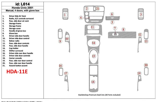 Honda Civic 2001-2001 Manual Gearbox, 4 Doors, with glowe-box, 21 Parts set Interior BD Dash Trim Kit - 1 - Interior Dash Trim K Honda Civic 2001-2001 Manual Gearbox, 4 Doors, with glowe-box, 21 Parts set Interior BD Dash Trim Kit - 1 - Interior Dash Trim K