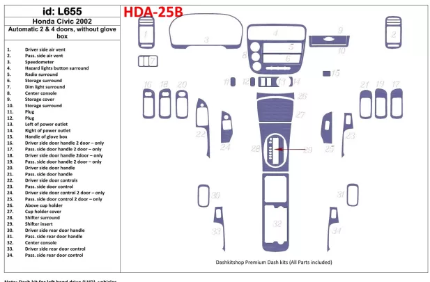 Honda Civic 2002-2002 Automatic Gearbox, 2 or 4 Doors, Without glowe-box, 34 Parts set Interior BD Dash Trim Kit - 1 - Interior Honda Civic 2002-2002 Automatic Gearbox, 2 or 4 Doors, Without glowe-box, 34 Parts set Interior BD Dash Trim Kit - 1 - Interior