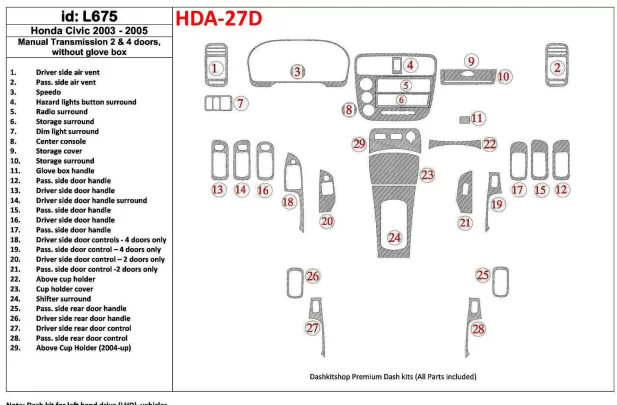 Honda Civic 2003-2005 Manual Gear Box, 2 or 4 Doors, Withouth glowe-box Interior BD Dash Trim Kit - 1 - Interior Dash Trim Kit Honda Civic 2003-2005 Manual Gear Box, 2 or 4 Doors, Withouth glowe-box Interior BD Dash Trim Kit - 1 - Interior Dash Trim Kit
