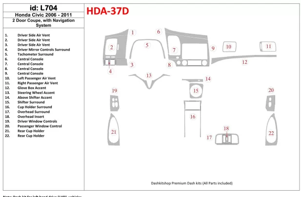 Honda Civic 2006-2011 2 portes, avec système NAVI Intérieur BD Dash Trim Kit - 1