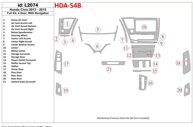 Ensemble complet Honda Civic 2013-UP, 4 portes, avec kit de garniture de tableau de bord intérieur NAVI BD - 1 Ensemble complet Honda Civic 2013-UP, 4 portes, avec kit de garniture de tableau de bord intérieur NAVI BD - 1