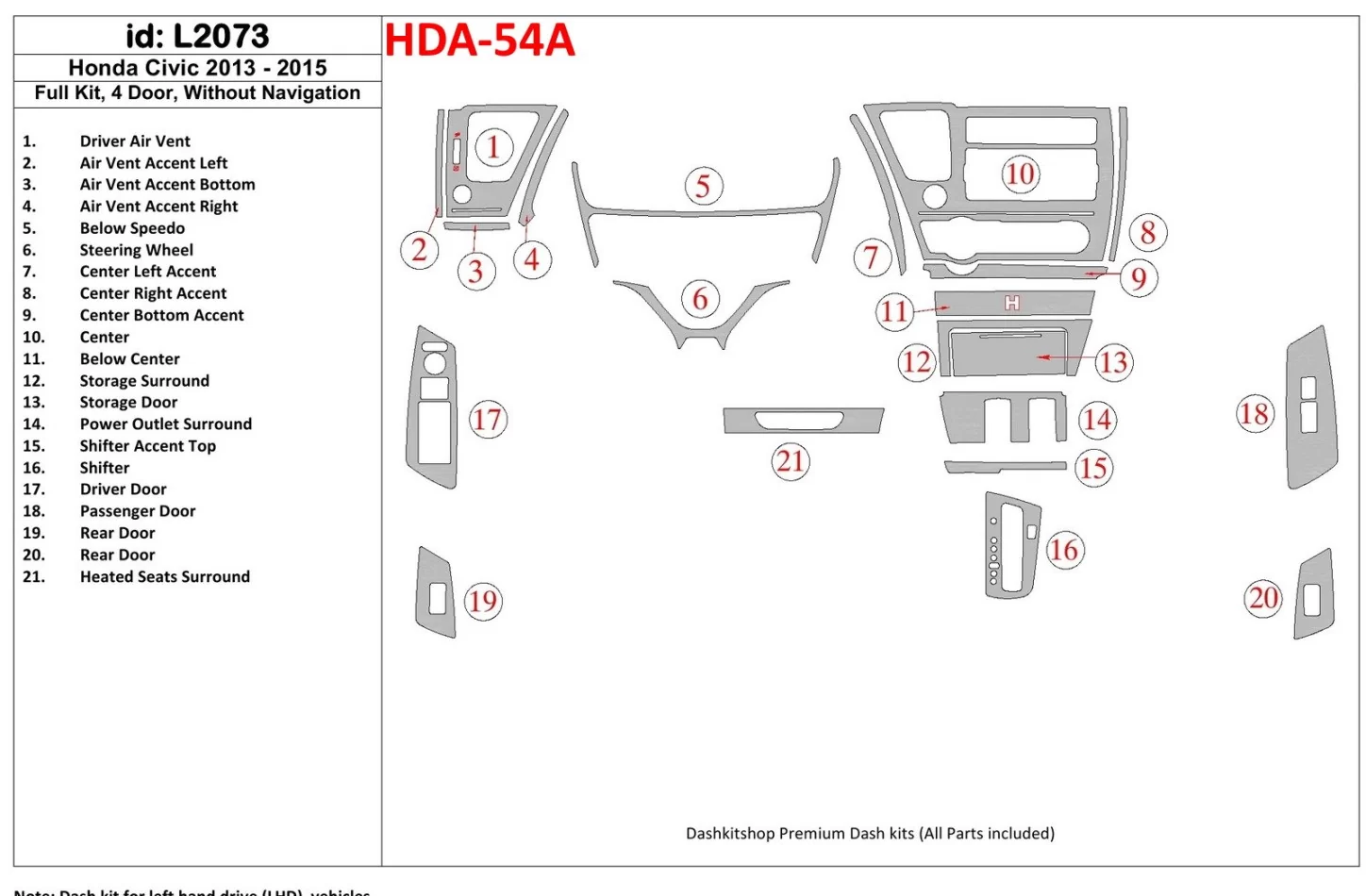 Ensemble complet Honda Civic 2013-UP, 4 portes, sans kit de garniture de tableau de bord intérieur NAVI BD - 1