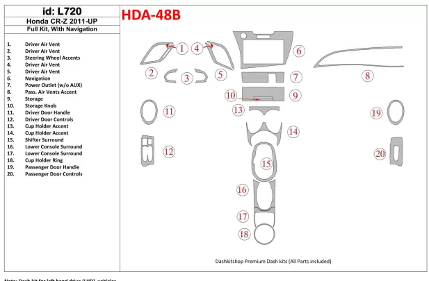 Honda CR-Z 2011-UP Ensemble complet avec kit de garniture de tableau de bord intérieur NAVI BD - 1 Honda CR-Z 2011-UP Ensemble complet avec kit de garniture de tableau de bord intérieur NAVI BD - 1