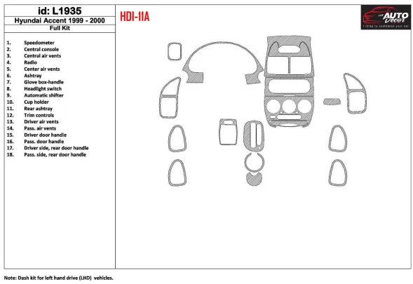 Hyundai Accent 2000-2000 Full Set, 18 Parts set Interior BD Dash Trim Kit - 1 - Interior Dash Trim Kit Hyundai Accent 2000-2000 Full Set, 18 Parts set Interior BD Dash Trim Kit - 1 - Interior Dash Trim Kit