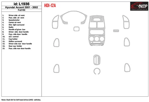 Hyundai Accent 2001-2002 Full Set, 15 Parts set Interior BD Dash Trim Kit - 1 - Interior Dash Trim Kit Hyundai Accent 2001-2002 Full Set, 15 Parts set Interior BD Dash Trim Kit - 1 - Interior Dash Trim Kit