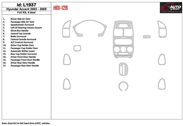 Hyundai Accent 2003-2005 Full Set, 15 Parts set Interior BD Dash Trim Kit - 1 - Interior Dash Trim Kit Hyundai Accent 2003-2005 Full Set, 15 Parts set Interior BD Dash Trim Kit - 1 - Interior Dash Trim Kit