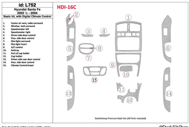 Hyundai Santa Fe 2002-2004 Basic Set, With Automatic Climate Control, 16 Parts set Interior BD Dash Trim Kit - 1 - Interior Dash Hyundai Santa Fe 2002-2004 Basic Set, With Automatic Climate Control, 16 Parts set Interior BD Dash Trim Kit - 1 - Interior Dash