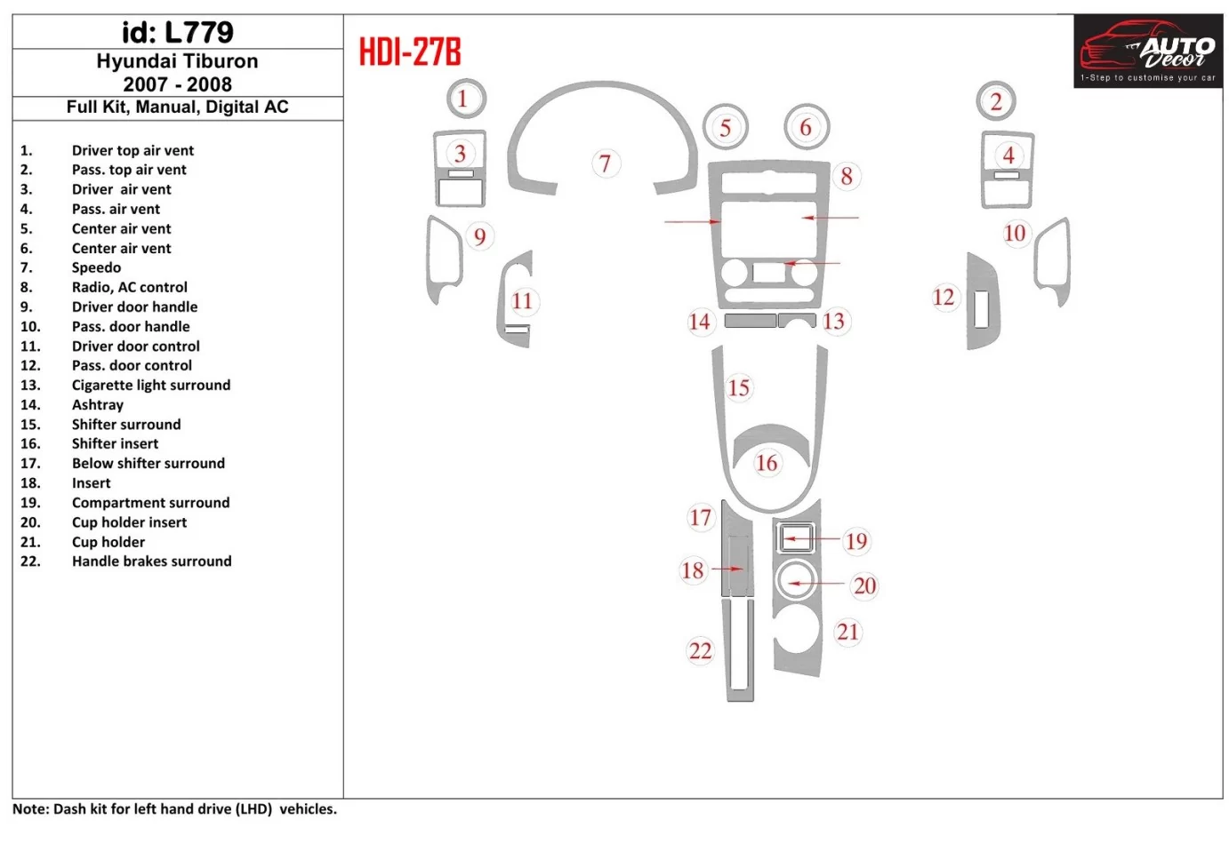 Hyundai Tiburon 2007-2008 Full Set, Manual Gear Box, Automatic AC Interior BD Dash Trim Kit - 1 - Interior Dash Trim Kit