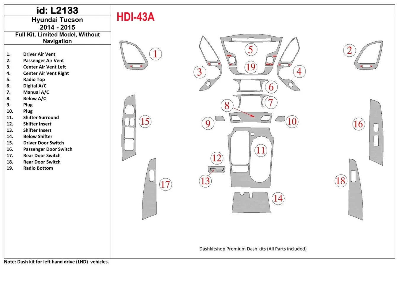 Ensemble complet Hyundai Tucson 2014-2015, sans NAVI, kit de garniture de tableau de bord BD intérieur modèle GLS - 1