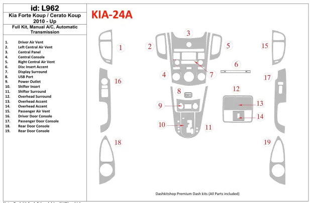 KIA Cerato Koup 2010-UP Ensemble complet, boîte de vitesses manuelle AC, kit de garniture de tableau de bord BD intérieur à engr KIA Cerato Koup 2010-UP Ensemble complet, boîte de vitesses manuelle AC, kit de garniture de tableau de bord BD intérieur à engr