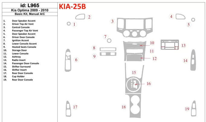 KIA Optima 2009-2010 Ensemble de base, Boîte de vitesses manuelle AC Intérieur BD Dash Trim Kit - 1 KIA Optima 2009-2010 Ensemble de base, Boîte de vitesses manuelle AC Intérieur BD Dash Trim Kit - 1