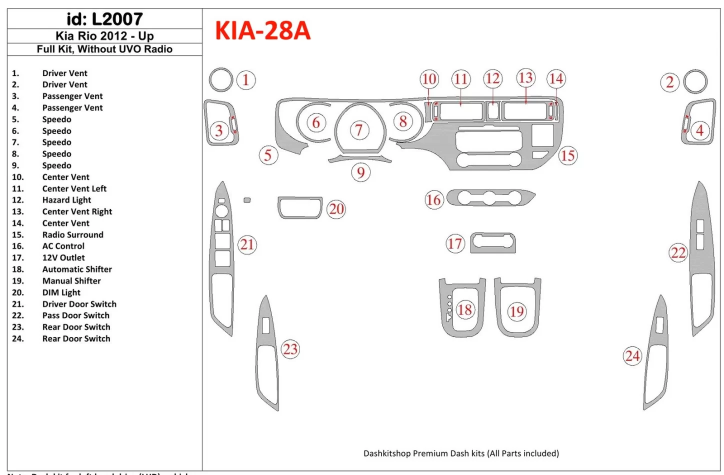 Kia Rio 2012-UP Volledige set, zonder UVO-radio Interieur BD Dash Trim Kit - 1