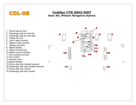 Cadillac CTS 2003-2007 Basic Set, 18 Parts set Interior BD Dash Trim Kit - 1 Cadillac CTS 2003-2007 Basic Set, 18 Parts set Interior BD Dash Trim Kit - 1
