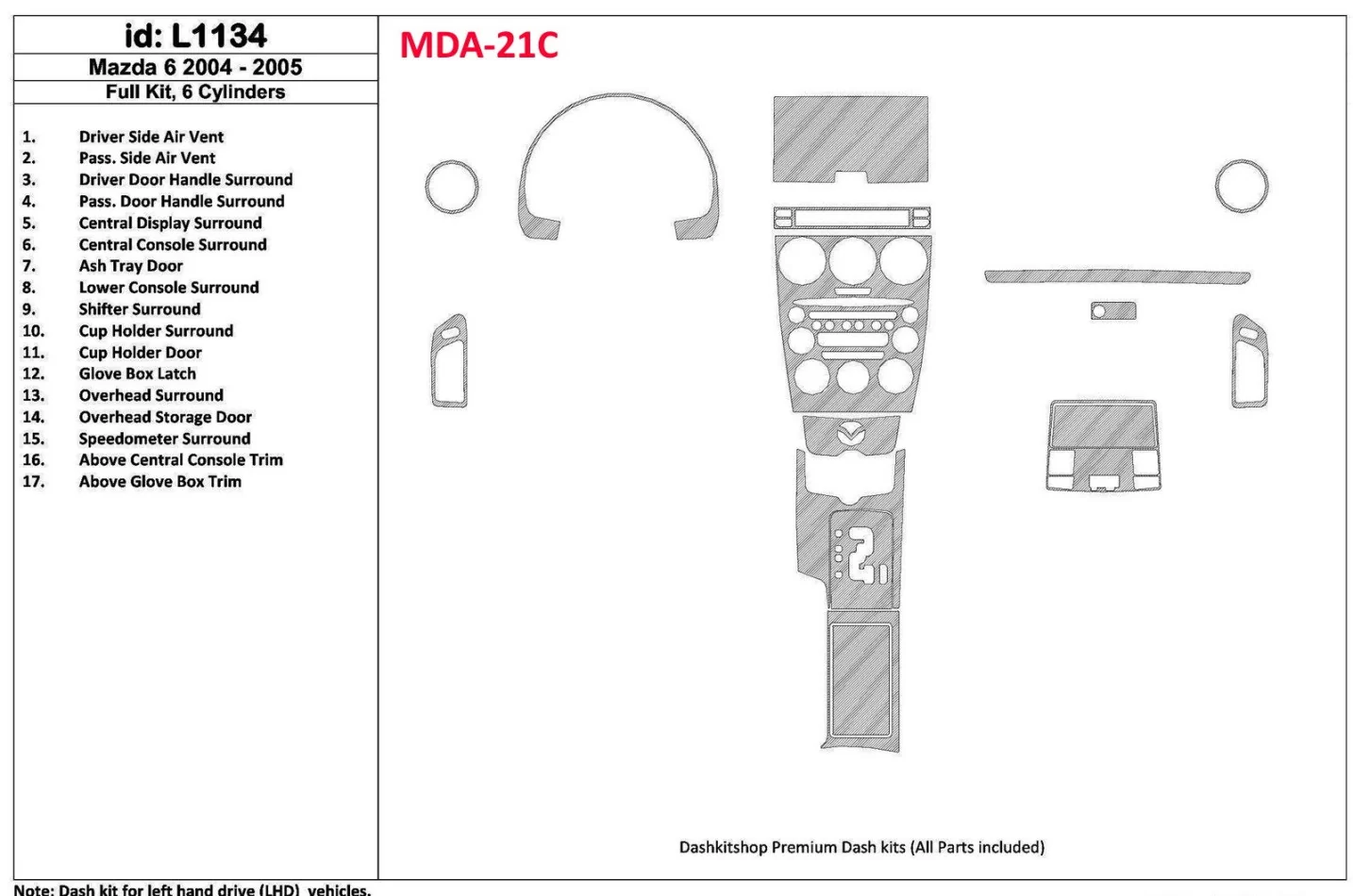 Mazda Mazda6 2004-2005 Ensemble complet, kit de garniture de tableau de bord BD intérieur 6 cylindres - 1