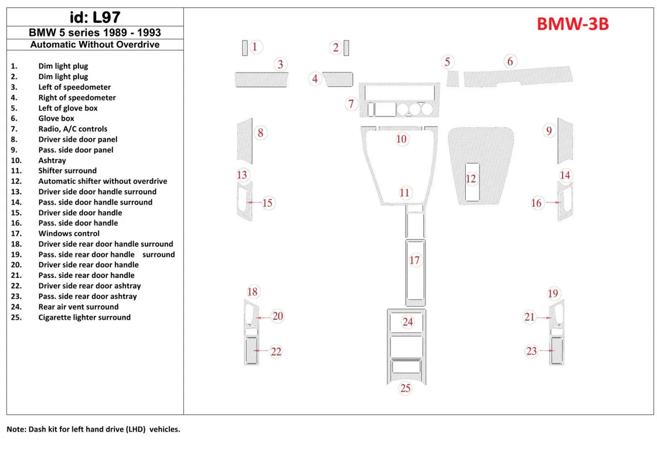 BMW 5 1989-1993 Automatic Gearbox, Without Overdrive, 25 Parts set Interior BD Dash Trim Kit - 1 - Interior Dash Trim Kit