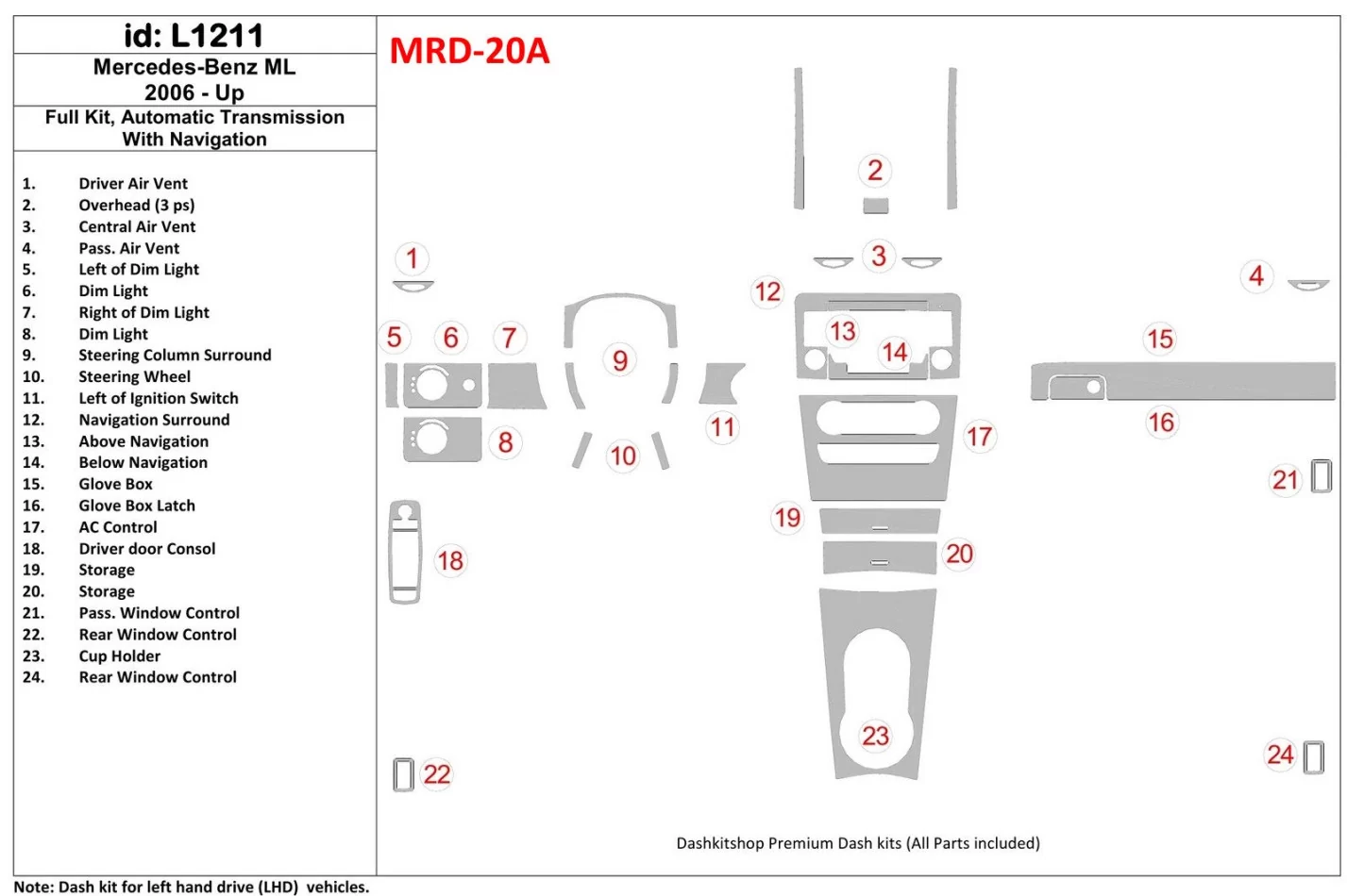 Mercedes Benz ML W164 Class 2006-UP Full Set, Automatic Gear, With NAVI Interior BD Dash Trim Kit - 1 - Interior Dash Trim Kit