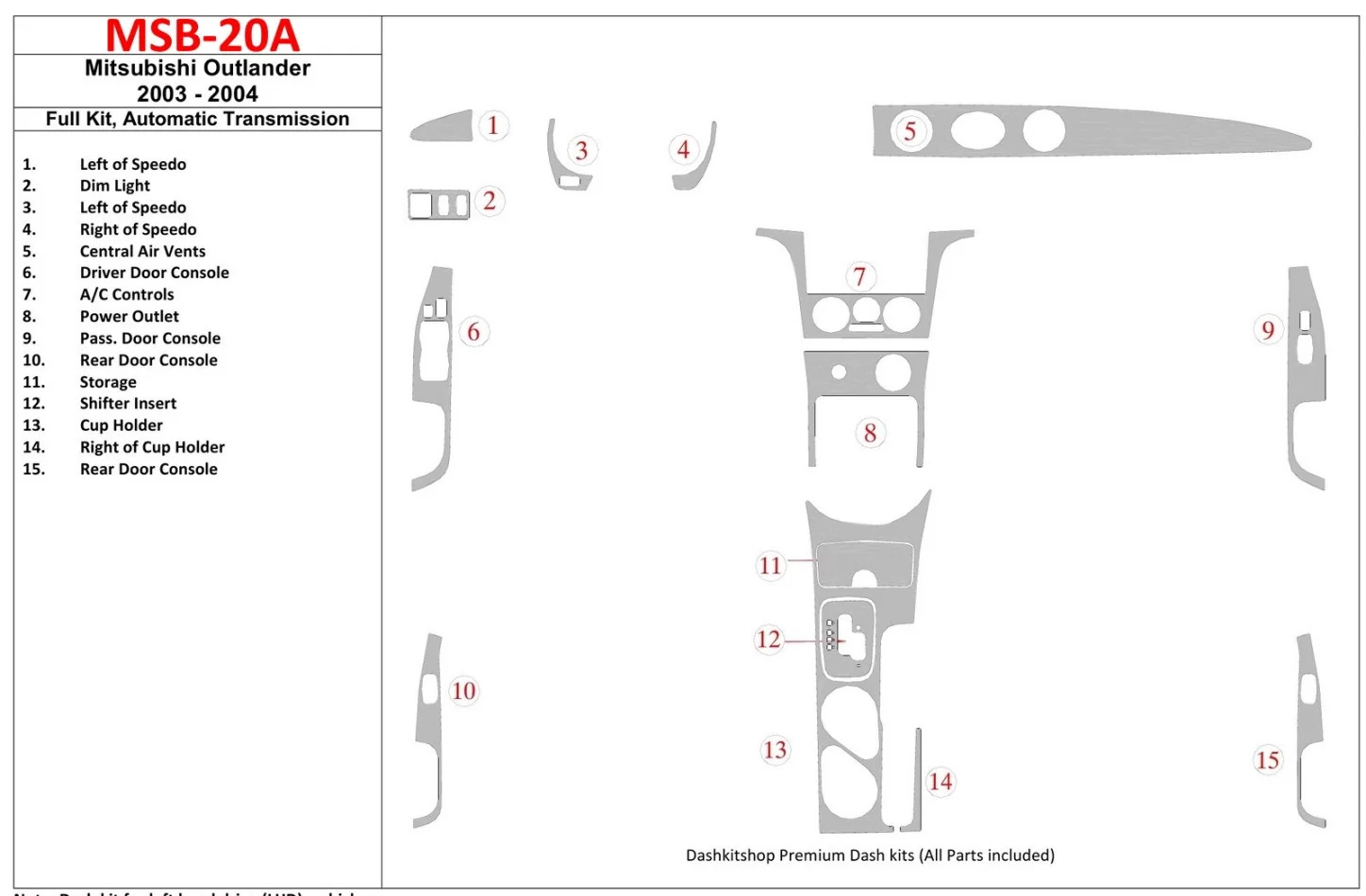 Mitsubishi Outlander 2003-2004 Ensemble complet, kit de garniture de tableau de bord intérieur BD à engrenage automatique - 1