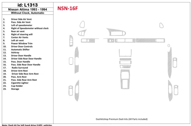 Nissan Altima 1993-1993 Boîte de vitesses automatique, Sans montres, Sans OEM, Ensemble de 23 pièces Intérieur BD Dash Trim Kit Nissan Altima 1993-1993 Boîte de vitesses automatique, Sans montres, Sans OEM, Ensemble de 23 pièces Intérieur BD Dash Trim Kit