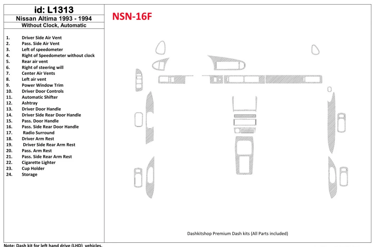 Nissan Altima 1993-1993 Boîte de vitesses automatique, Sans montres, Sans OEM, Ensemble de 23 pièces Intérieur BD Dash Trim Kit 