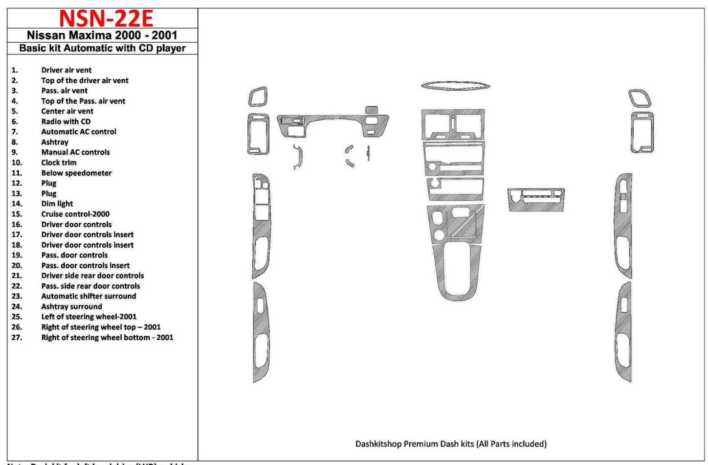 Nissan Maxima 2000-2001 Basic Set, Automatic Gearbox, Radio With CD Player, 27 Parts set Interior BD Dash Trim Kit - 1 - Interio