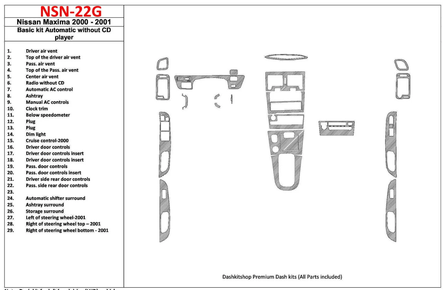 Nissan Maxima 2000-2001 Basic Set, Automatic Gearbox, Radio Without CD Player, 28 Parts set Interior BD Dash Trim Kit - 1 - Inte