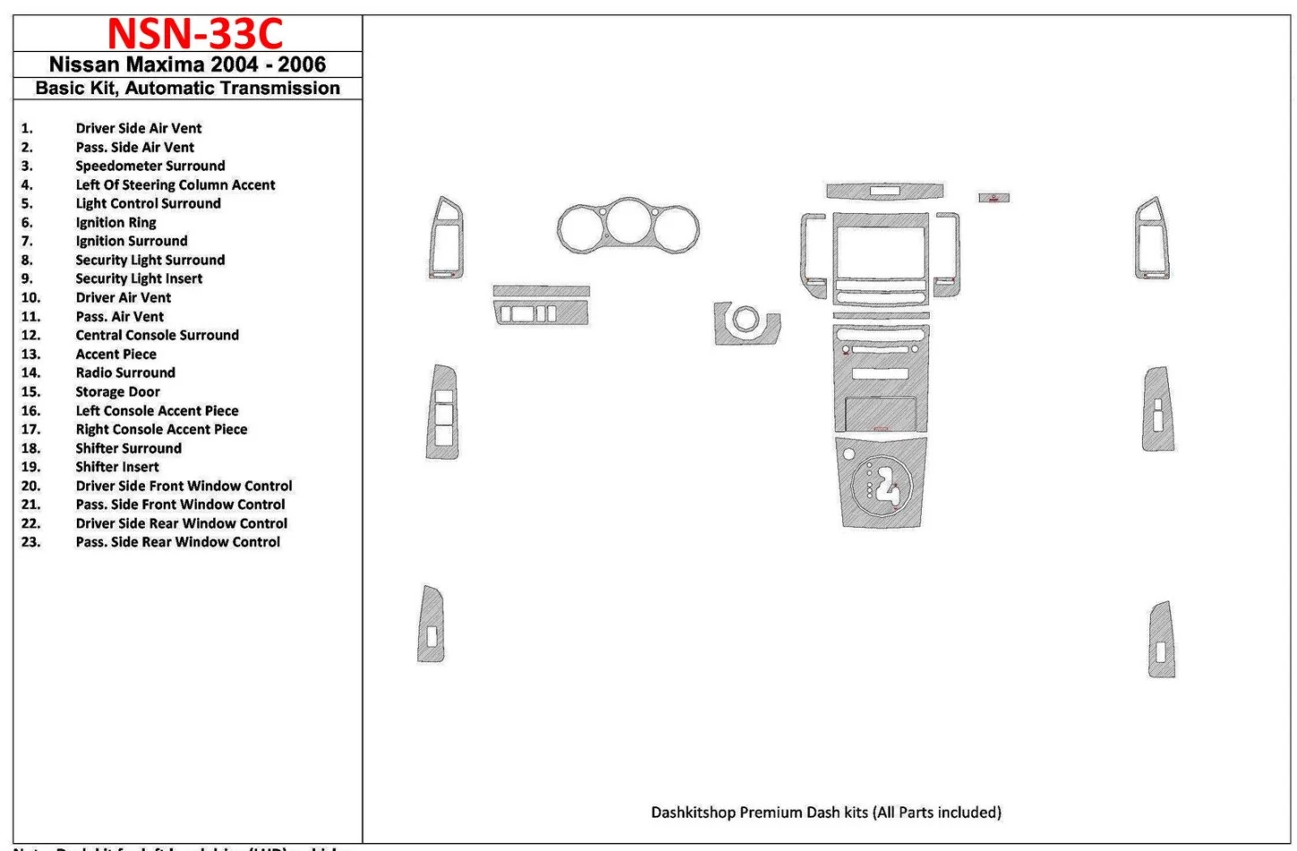 Nissan Maxima 2004-2006 Basic Set, Automatic Gear Interior BD Dash Trim Kit - 1 - Interior Dash Trim Kit