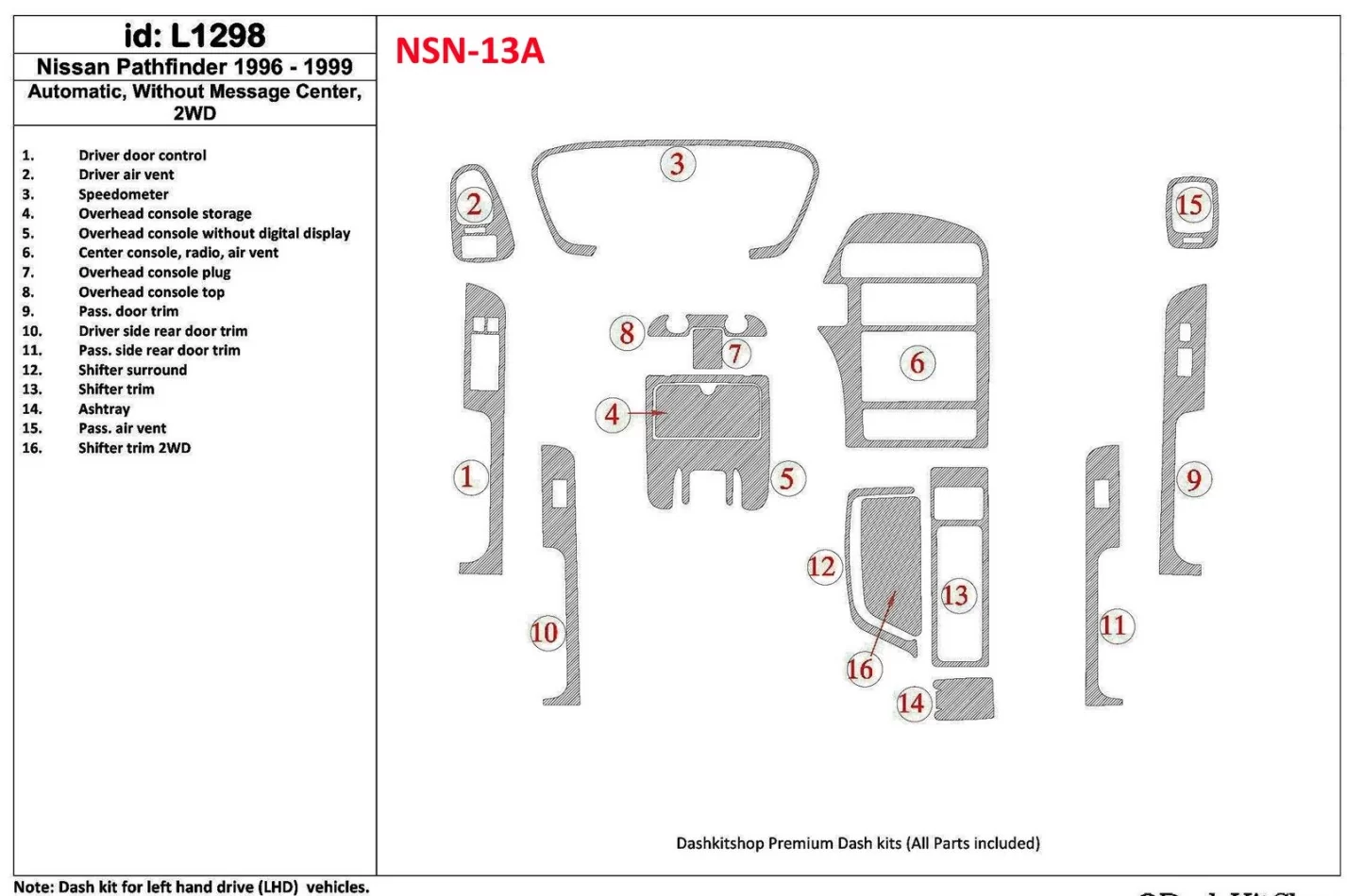 Nissan Pathfinder 1996-1999 Automatic Gearbox, Without Message Center, 2WD, 16 Parts set Interior BD Dash Trim Kit - 1