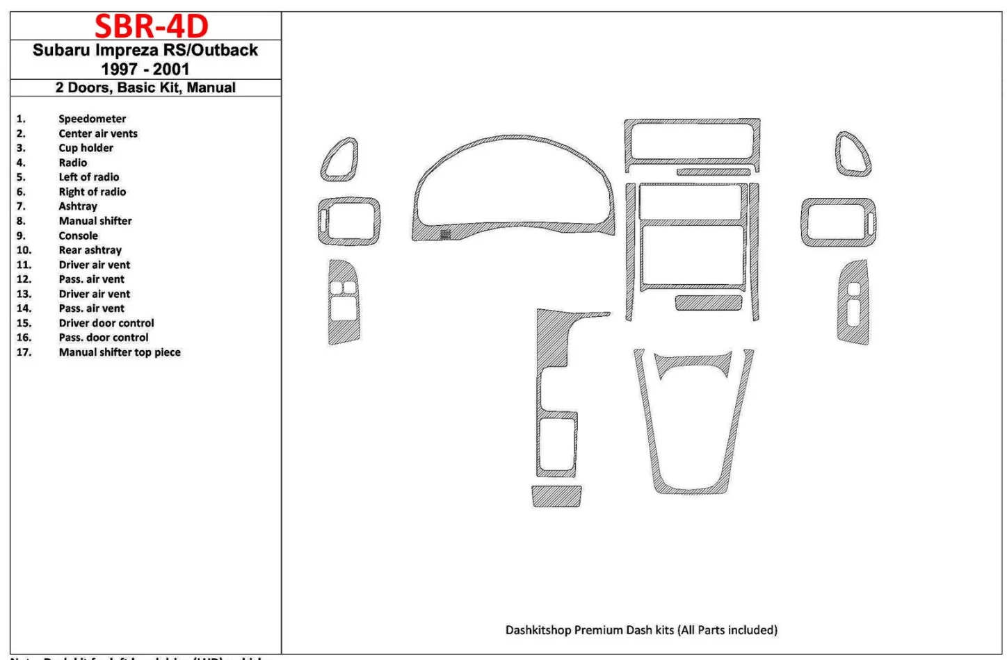 Subaru Impreza RS 1997-UP 2 Doors, Manual Gearbox, Basic Set, 17 Parts set Interior BD Dash Trim Kit - 1