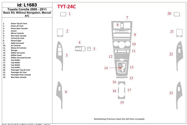 Ensemble de base Toyota Corolla 2009-UP, sans kit de garniture de tableau de bord intérieur NAVI BD - 1