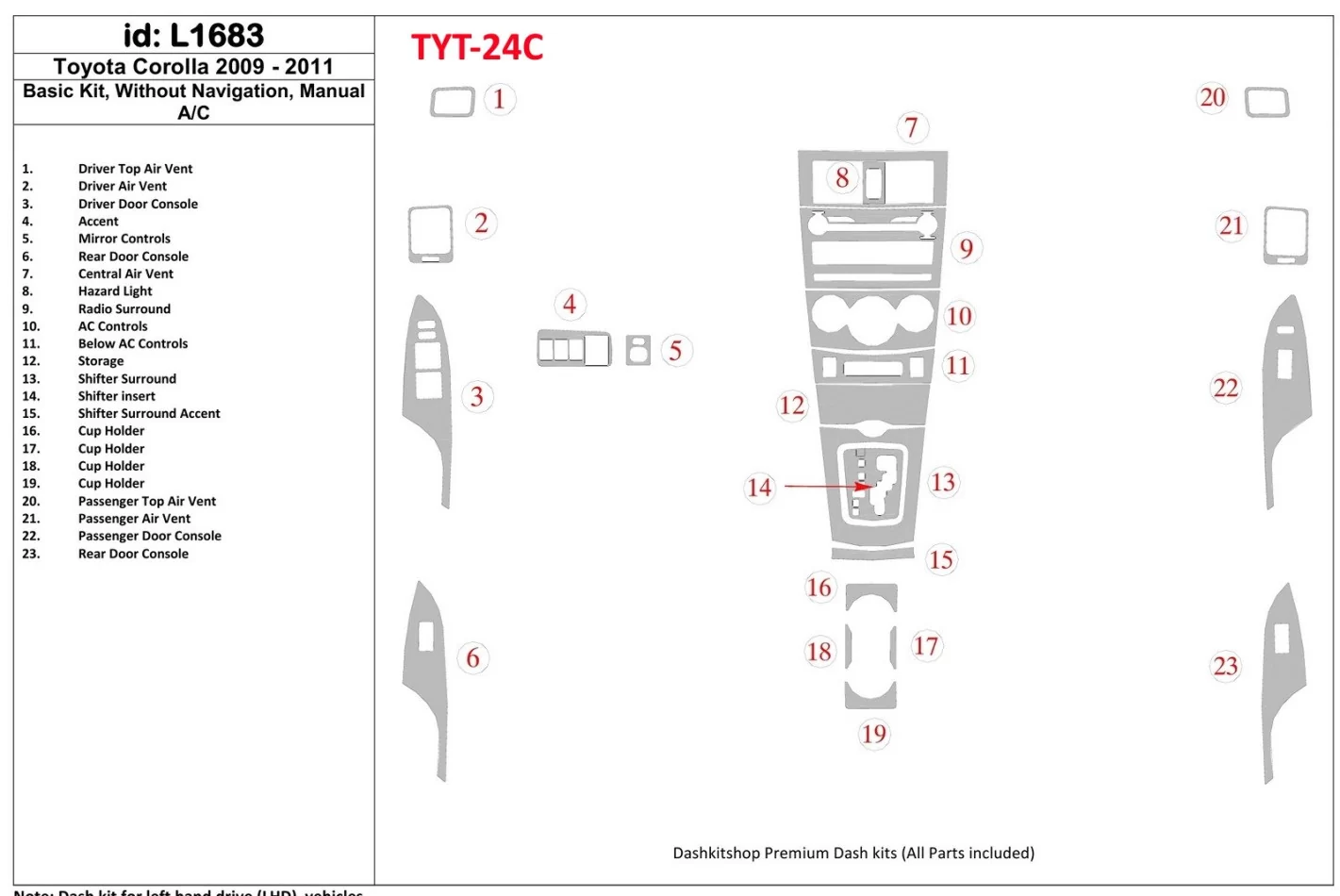 Ensemble de base Toyota Corolla 2009-UP, sans kit de garniture de tableau de bord intérieur NAVI BD - 1