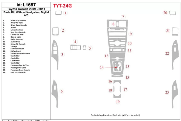 Ensemble de base Toyota Corolla 2009-UP, sans NAVI, kit de garniture de tableau de bord BD intérieur AC automatique - 1 Ensemble de base Toyota Corolla 2009-UP, sans NAVI, kit de garniture de tableau de bord BD intérieur AC automatique - 1