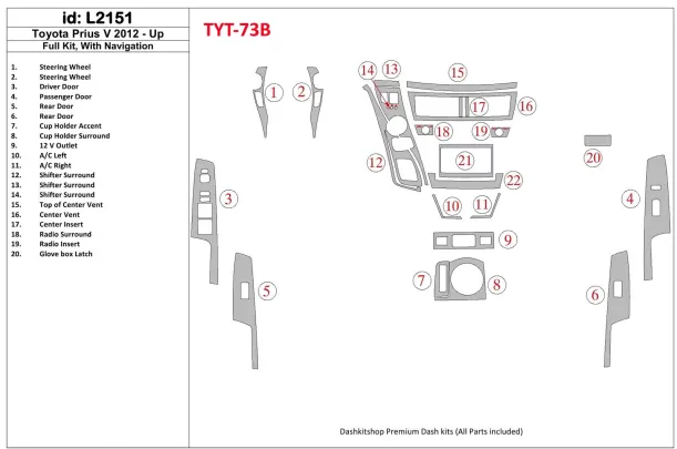 Toyota Pius V 2012-UP Volledige set, met NAVI Interieur BD Dash Trim Kit - 1