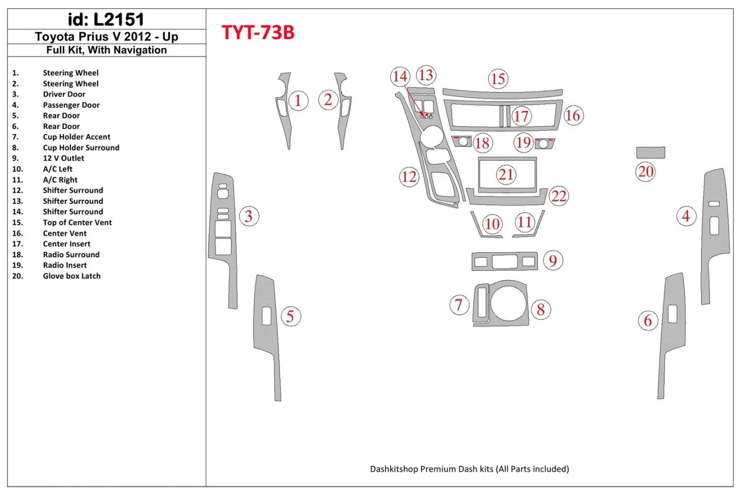 Toyota Pius V 2012-UP Volledige set, met NAVI Interieur BD Dash Trim Kit - 1