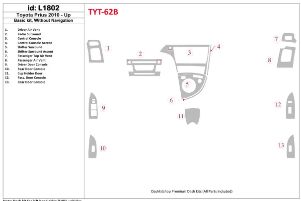 Toyota Prius 2010-UP Basic Set, Zonder NAVI Interieur BD Dash Trim Kit - 1 Toyota Prius 2010-UP Basic Set, Zonder NAVI Interieur BD Dash Trim Kit - 1