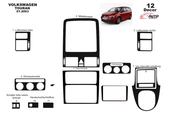 Volkswagen Touran 2010 Kit de garnitures de tableau de bord intérieur 3D Dash Trim Dekor 12-Parts - 1 Volkswagen Touran 2010 Kit de garnitures de tableau de bord intérieur 3D Dash Trim Dekor 12-Parts - 1