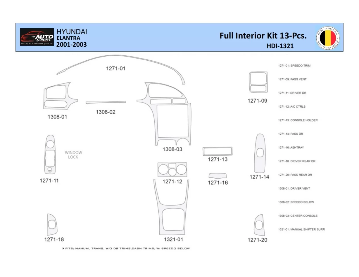 Hyundai Elantra 2001-2003 Intérieur WHZ Kit de garniture de tableau de bord 13 pièces - 1